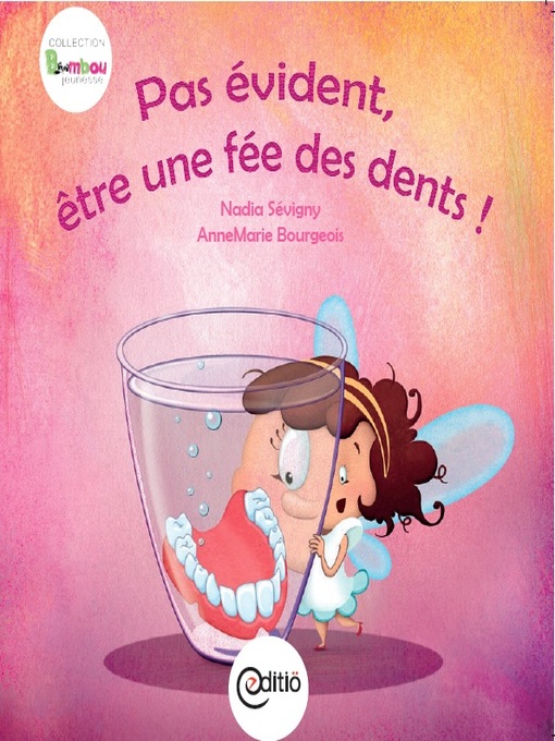 Title details for Pas évident d'être une fée des dents by Nadia Sévigny - Available